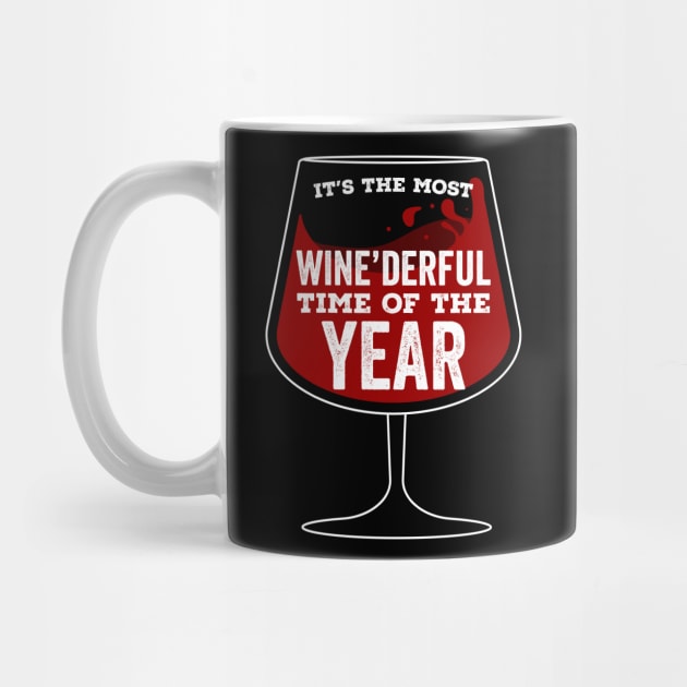 It's The Most Wine-derful Time Of The Year by TeesbyJohn